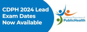 CDPH 2024 Lead Exam Dates Now Available